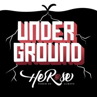 Underground HeRose Podcast