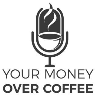 Your Money Over Coffee: The daily best in personal finance, investing, minimalism