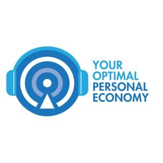 Your Optimal Personal Economy PODCAST