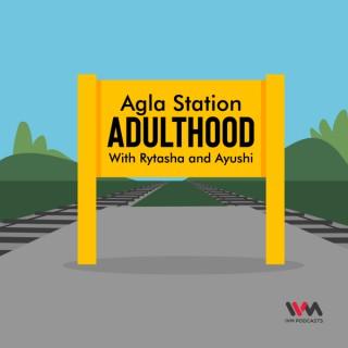 Agla Station Adulthood