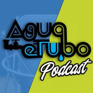 Agua e' tubo Podcast