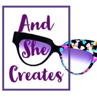 And She Creates