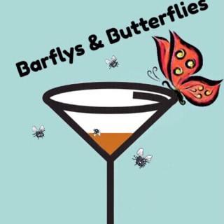 Barflys & Butterflies