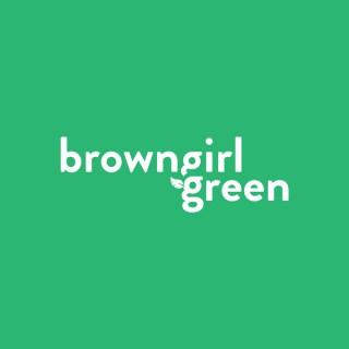 Brown Girl Green