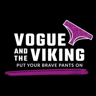 Brave Pants with Vogue and the Viking