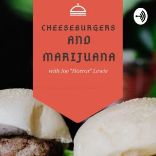 Cheeseburgers and Marijuana