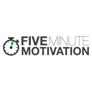 Five Minute Motivation
