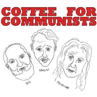 Coffee for Communists