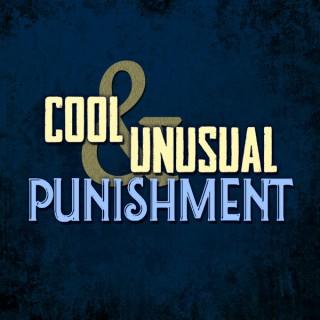 Cool & Unusual Punishment