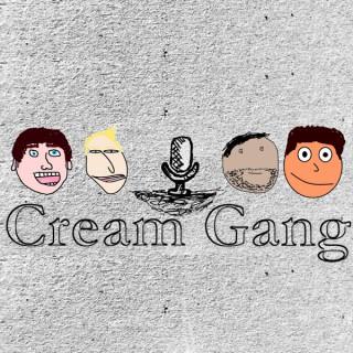Cream Gang's podcast