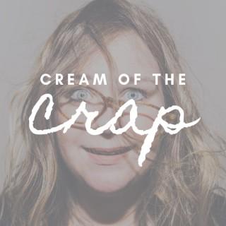 Cream of the Crap