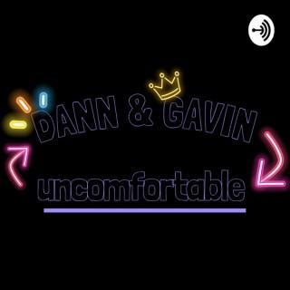 Dann & Gavin Uncomfortable