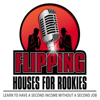 Flipping Houses for Rookies