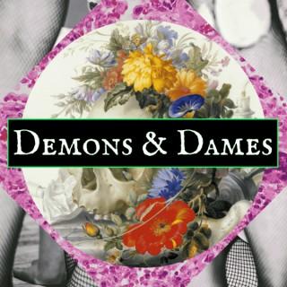 Demons and Dames