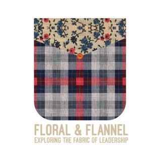 Floral and Flannel Podcast