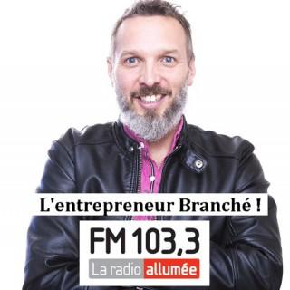 Fm 103.3 : Entrepreneur branché avec Philippe R. Bertrand