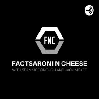 Factsaroni N Cheese With Sean McDonough And Jack Mckee