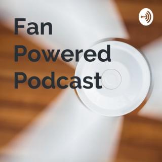 Fan Powered Podcast
