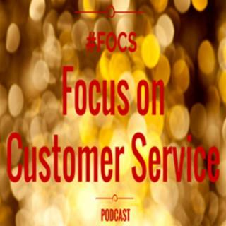 Focus on Customer Service Podcast