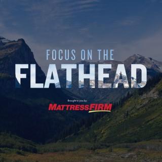 Focus On The Flathead