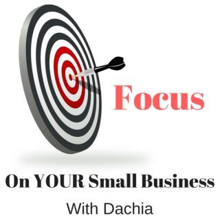 Focus On Your Small Business