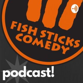 Fish Sticks Comedy Podcast