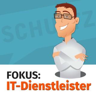 Fokus: IT Dienstleister - Der Podcast für IT Marketing + Systemhaus Marketing