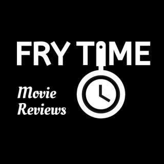 Fry Time Movie Reviews