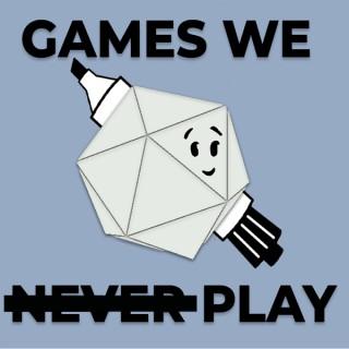Games We Never Play