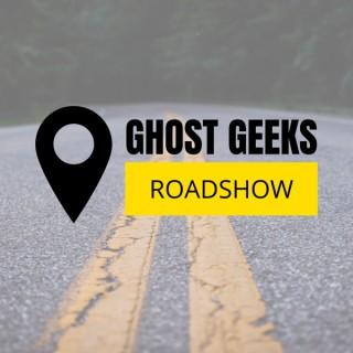 Ghost Geeks Roadshow