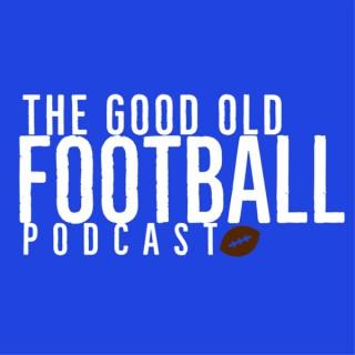 Good Old Football Podcast