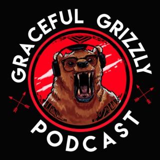 Graceful Grizzly Podcast