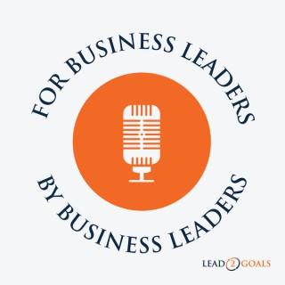 For Business Leaders, By Business Leaders