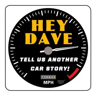 Hey Dave Tell Us Another Car Story Podcast