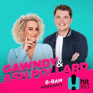 Hit 101.3  - Gawndy & Ash Pollard Catch Up
