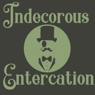 Indecorous Entercation