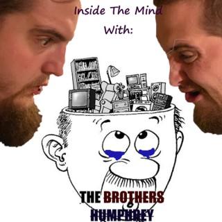 Inside The Mind With The Brorther's Humphrey
