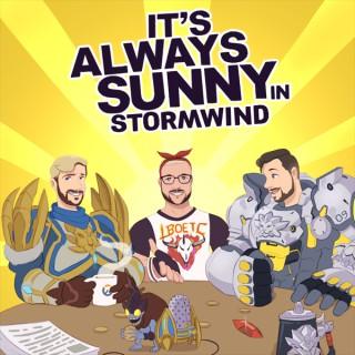 It's Always Sunny in Stormwind!