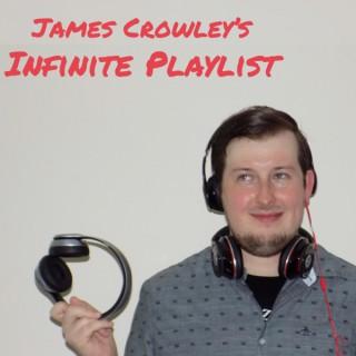 James Crowley's Infinite Playlist