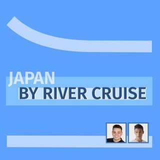 Japan By River Cruise