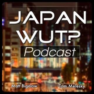 JAPAN WUT? Podcast