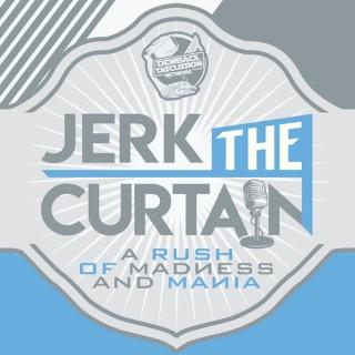 Jerk The Curtain