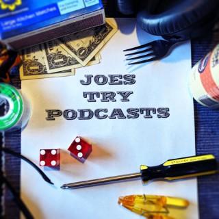 Joes Try Podcasts