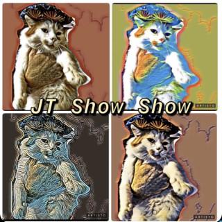 JT Show Show
