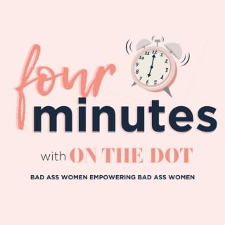 Four Minutes with On The Dot