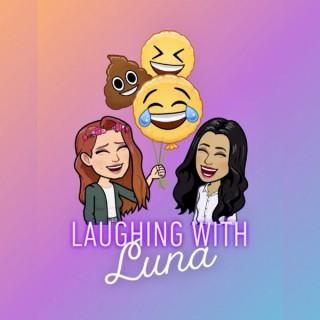 Laughing with Luna