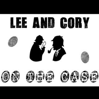 Lee & Cory: On The Case
