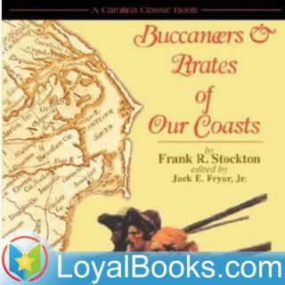 Buccaneers and Pirates of Our Coasts by Frank R. Stockton