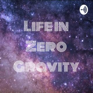 Life in Zero Gravity