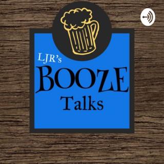 LJR’s Booze talks